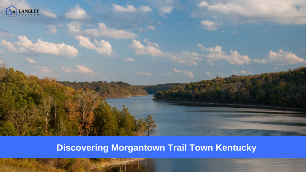 Discovering Morgantown Trail Town Kentucky